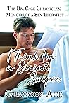 I Think I'm a Serial Swiper (The Dr. Cage Chronicles: Memoirs of a Sex Therapist Book 5)