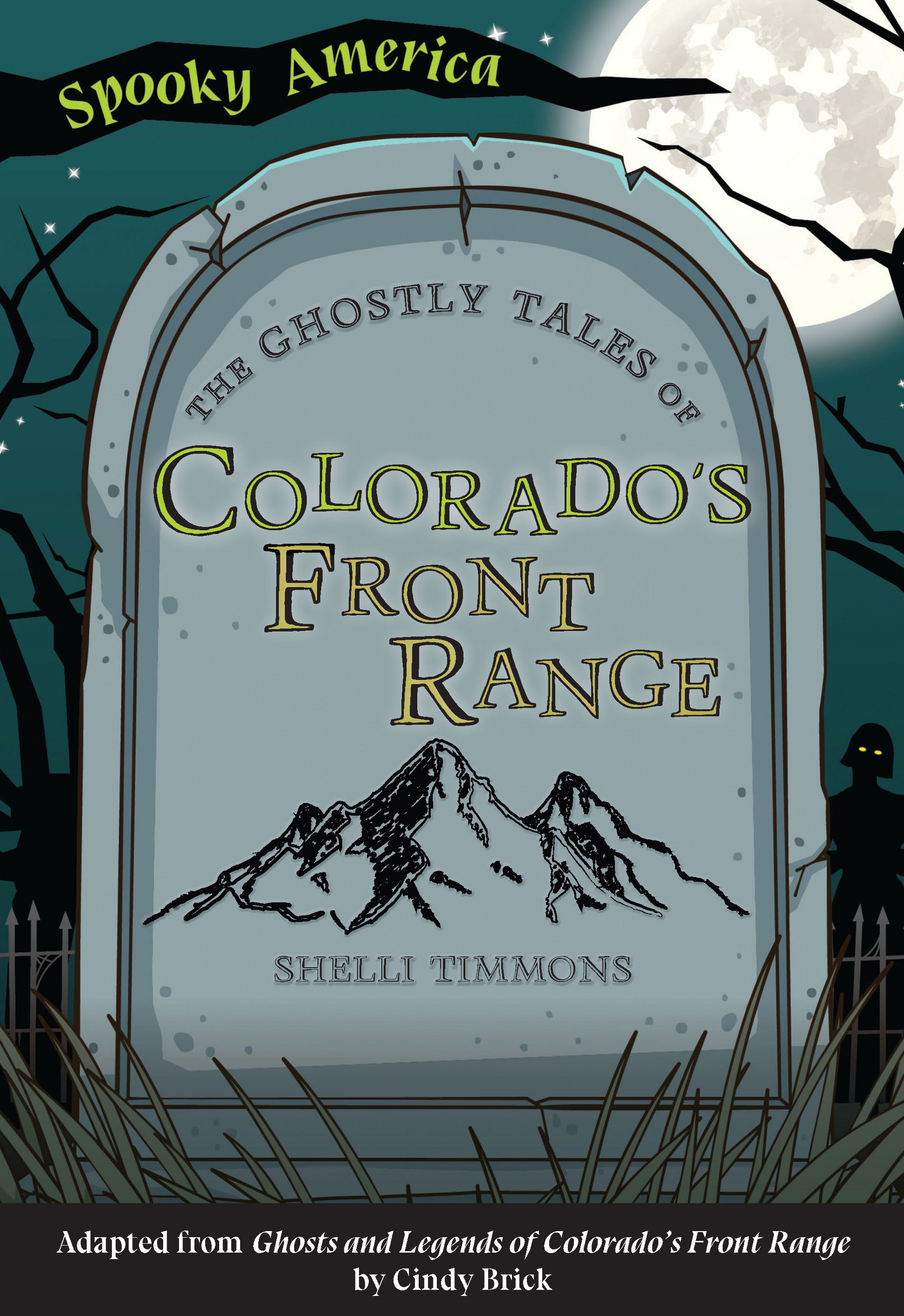The Ghostly Tales of Colorado's Front Range (Spooky America)