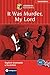 It Was Murderer, My Lord - ...