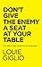 Don't Give the Enemy a Seat at Your Table: It's Time to Win the Battle of Your Mind...
