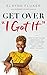 Get Over "I Got It" by Elayne Fluker