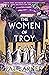 The Women of Troy