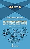 La politique québécoise: élections, scandales et réformes. 1950-1990: Aujourd'hui l'histoire avec Jean-Charles Panneton (French Edition)