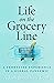 Life on the Grocery Line: A...