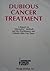 Dubious Cancer Treatment by Stephen Barrett