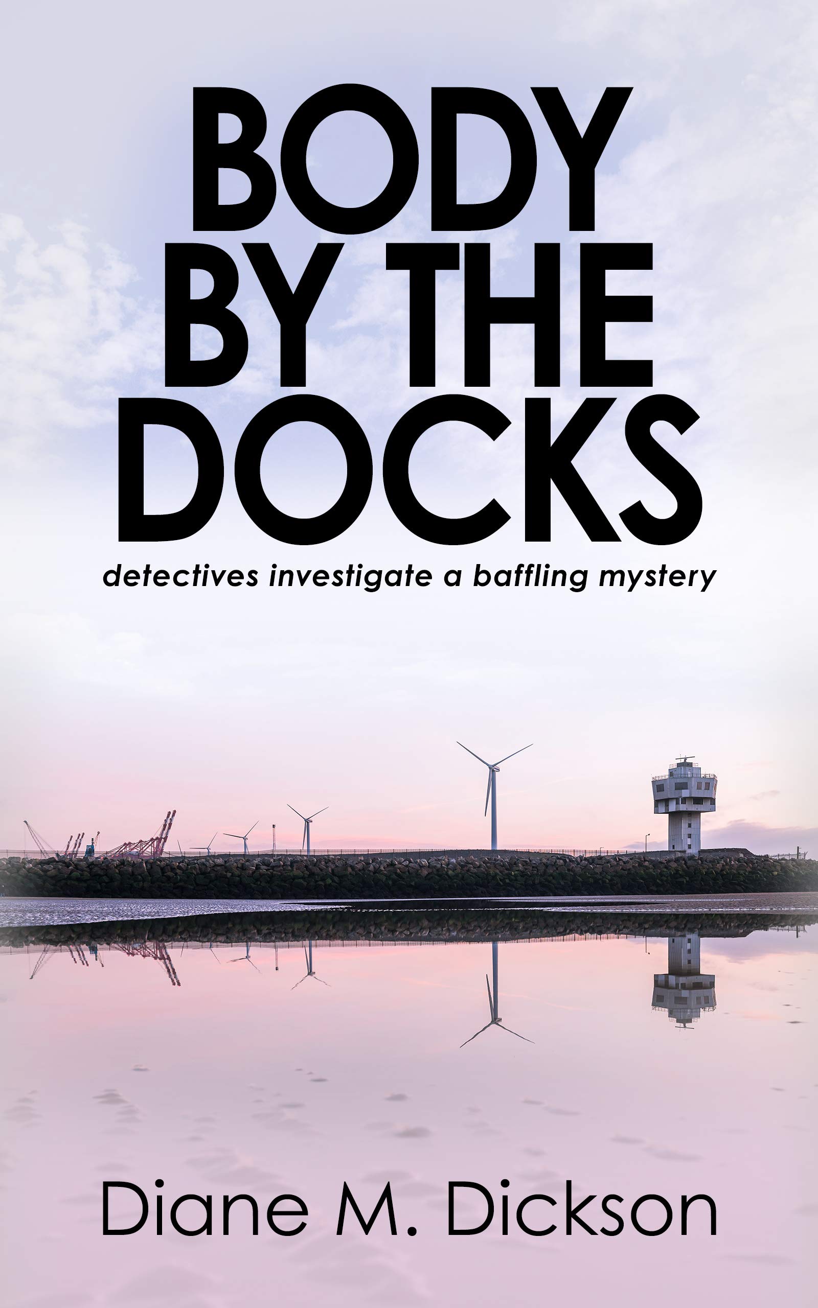 Body by the Docks (DI Jordan Carr #2)