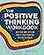 Positive Thinking Workbook:...