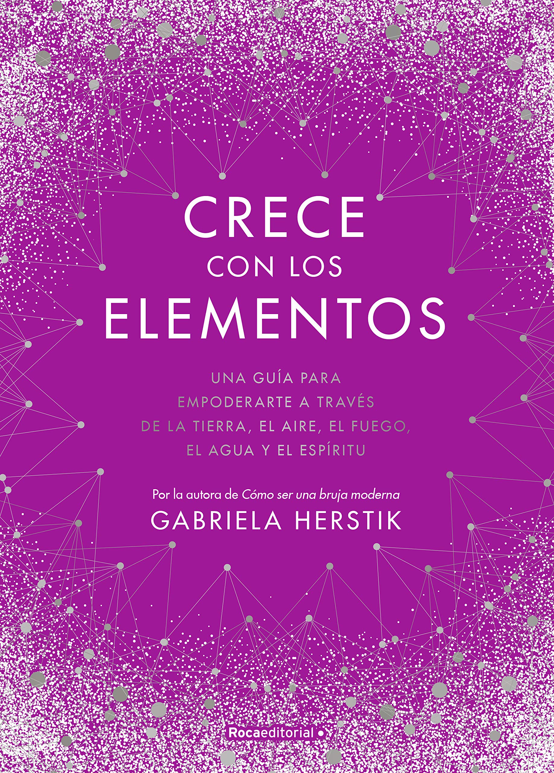 La magia de los cinco elementos: Una guía para empoderarte a través de la tierra, el aire, el fuego, el agua y el espíritu (Kindle Edition)