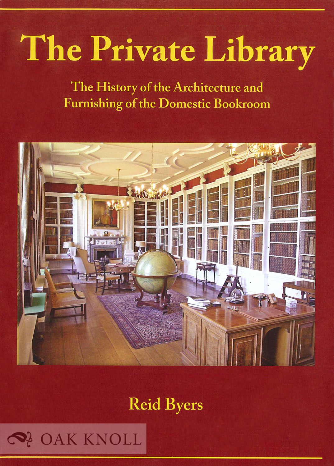 The Private Library: The History of the Architecture and Furnishing of the Domestic Bookroom (Hardcover)