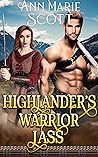 Highlander’s Warrior Lass (Highlands’ Formidable Warriors) Highlander’s Warrior Lass (Highlands’ Formidable Warriors)