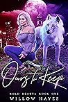Ours to Keep by Willow  Hayes