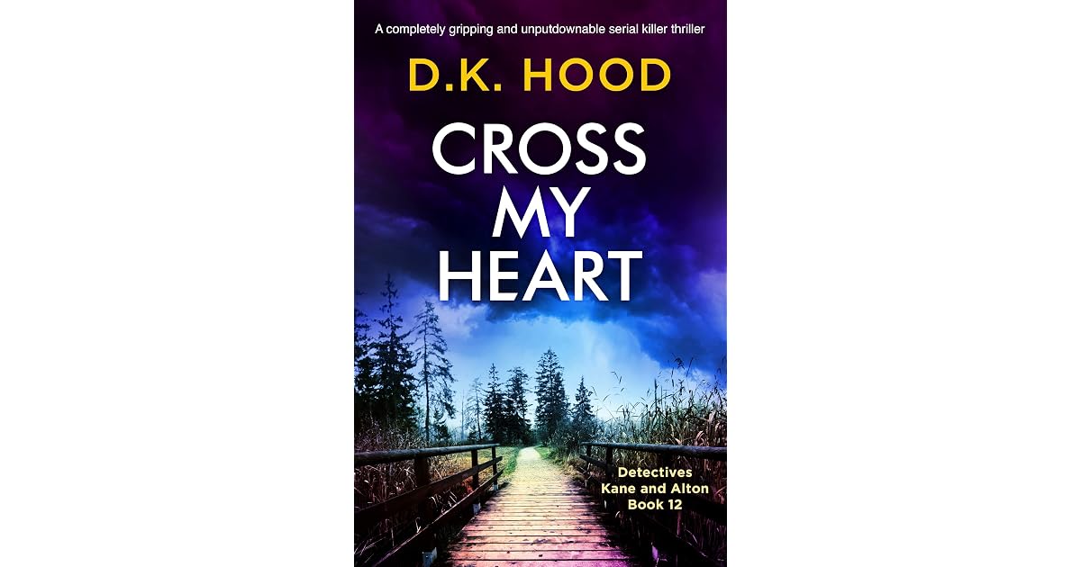 Cross My Heart (Detectives Kane and Alton 12) by D.K.