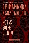 Notas sobre o luto by Chimamanda Ngozi Adichie