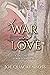 Of War and Love
