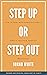 Step Up or Step Out: How to...