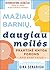 Mažiau barnių, daugiau meilės: praktinė knyga poroms apie santykius