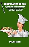 RICETTARIO DI EVA: 164 gustose ricette italiane raccolte in grande formato a colori da appendere in cucina. Ideale per giovani studenti, single, nuove ... aspiranti chef (LabCucina) (Italian Edition)