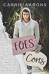 Foes & Cons by Carrie Aarons