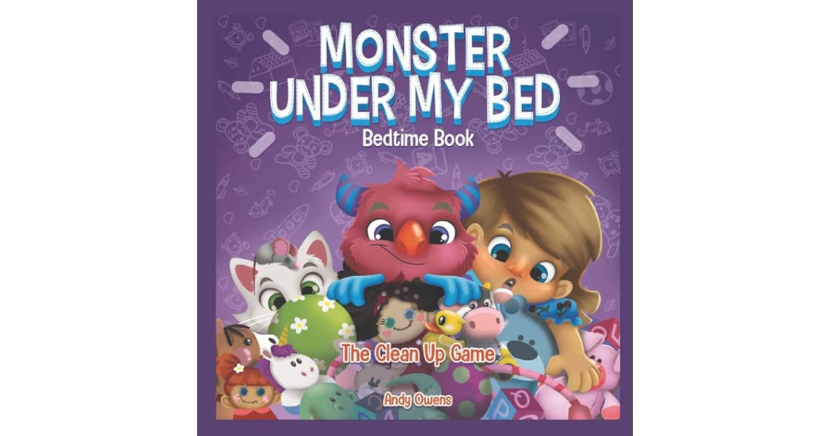 Monster Under My Bed Bedtime Book The Clean Up Game by Andy Owens