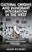 Cultural Origins and Immigrant Integration in the West: Towards Emergence of Ethnically Divided Societies?