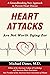 Heart Attacks Are Not Worth...