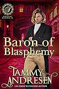 Baron of Blasphemy (Lords of Scandal, #12) 