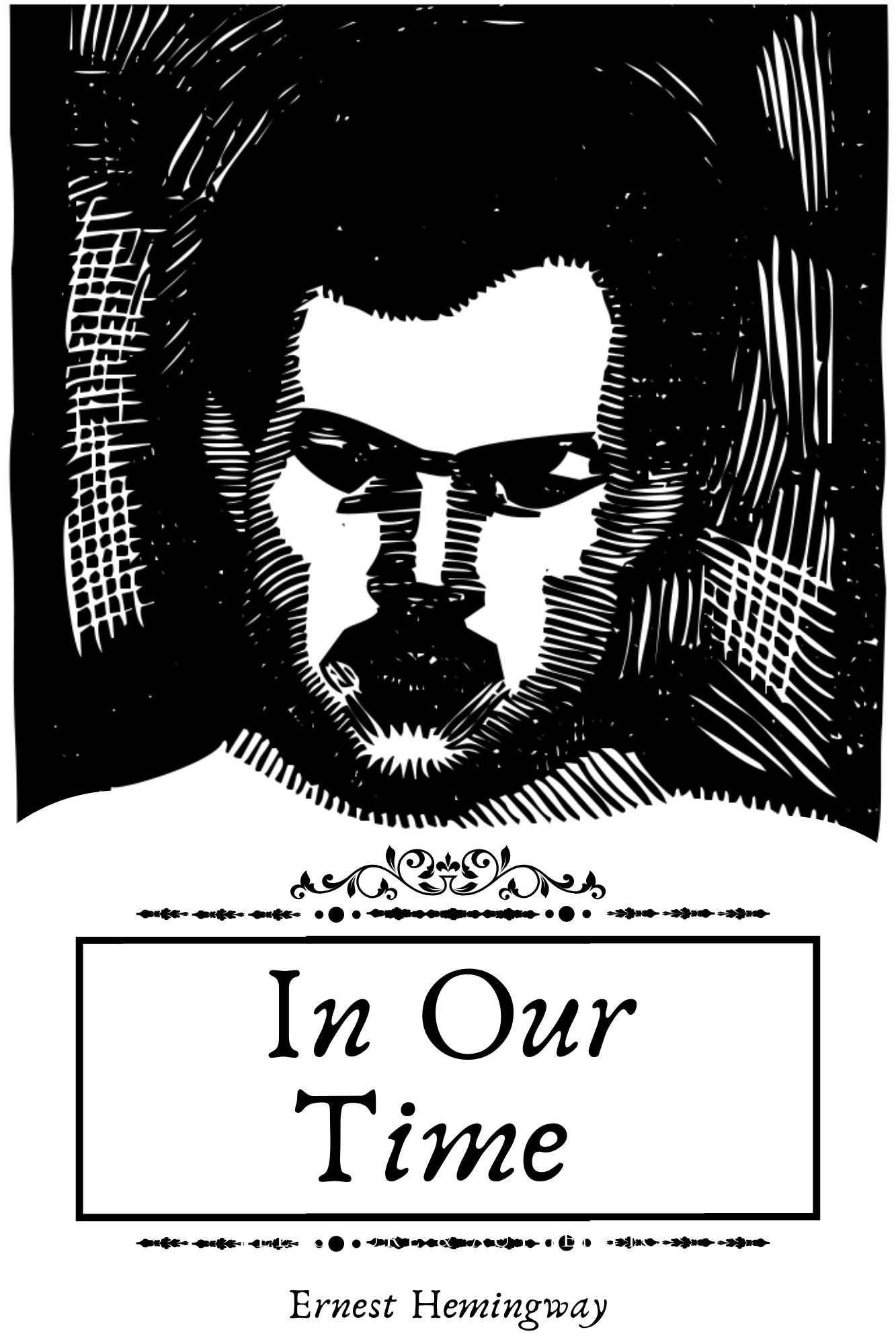In Our Time by Ernest Hemingway