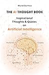 The AI Thought Book by Murat Durmus