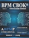 BPM CBOK Version 4.0: Association of Business Process Management Professionals International- Portuguese Version (Portuguese Edition)