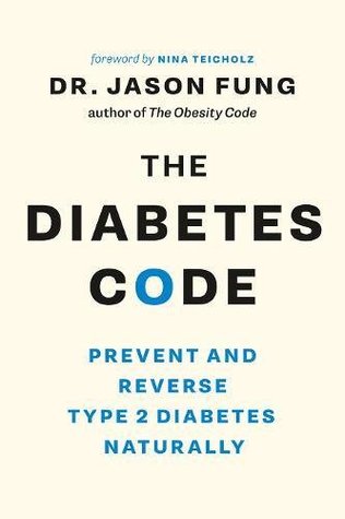 The Diabetes Code: Prevent and Reverse Type 2 Diabetes Naturally