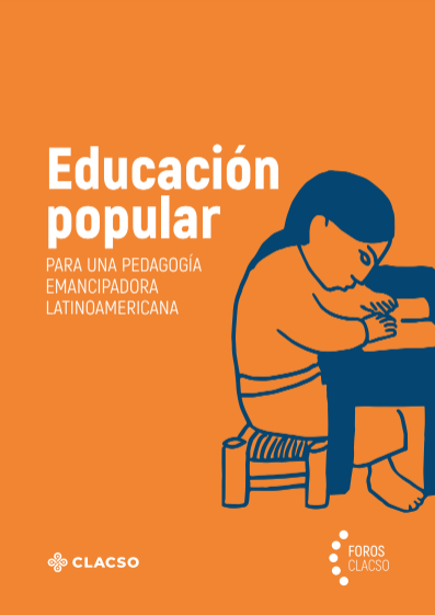 Educación popular: Para una pedagogía  emancipadora  latinoamericana