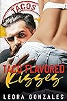 Taco Flavored Kisses