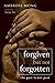 Forgiven but Not Forgotten: The Past Is Not Past