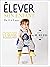 Élever son enfant: de 0 à 3 ans