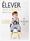 Élever son enfant...