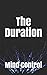 The Duration: Mind Control
