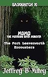 Sasquatch 10: MoMo-The Leavenworth Encounters (Sasquatch Adventures)