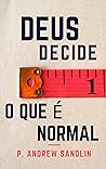 Deus decide o que é normal (Portuguese Edition)
