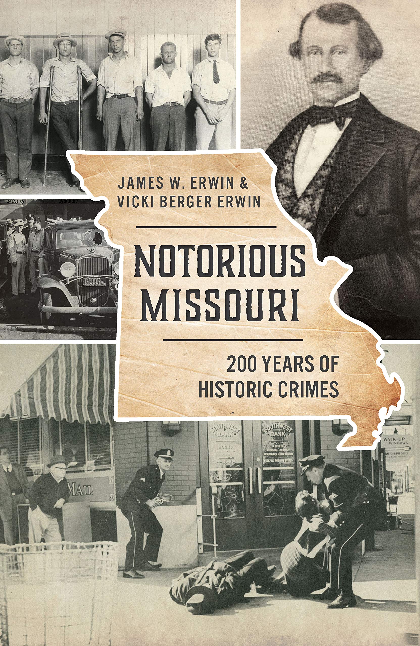 Notorious Missouri: 200 Years of Historic Crimes (True Crime)