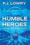 HUMBLE HEROES: An Epic Family Saga Of Bravery And Humility