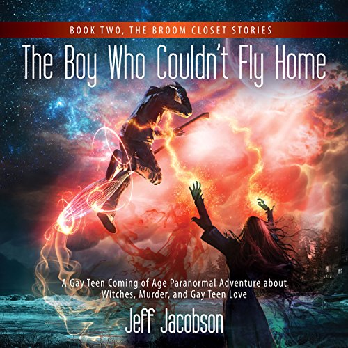 The Boy Who Couldn’t Fly Home (The Broom Closet Stories #2)
