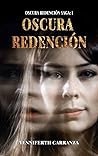 Book cover for OSCURA REDENCIÓN SAGA I: OSCURA REDENCIÓN (Spanish Edition)