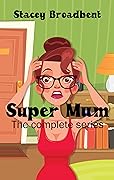 Super Mum: The Complete Series