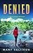 Denied (Kelly Pruett Mystery Book 2)