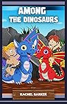 Among the Dinosaurs