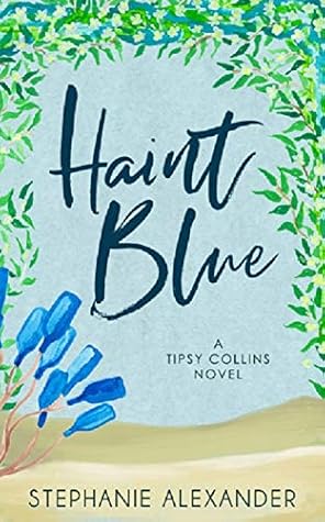 Haint Blue (Tipsy Collins #2)