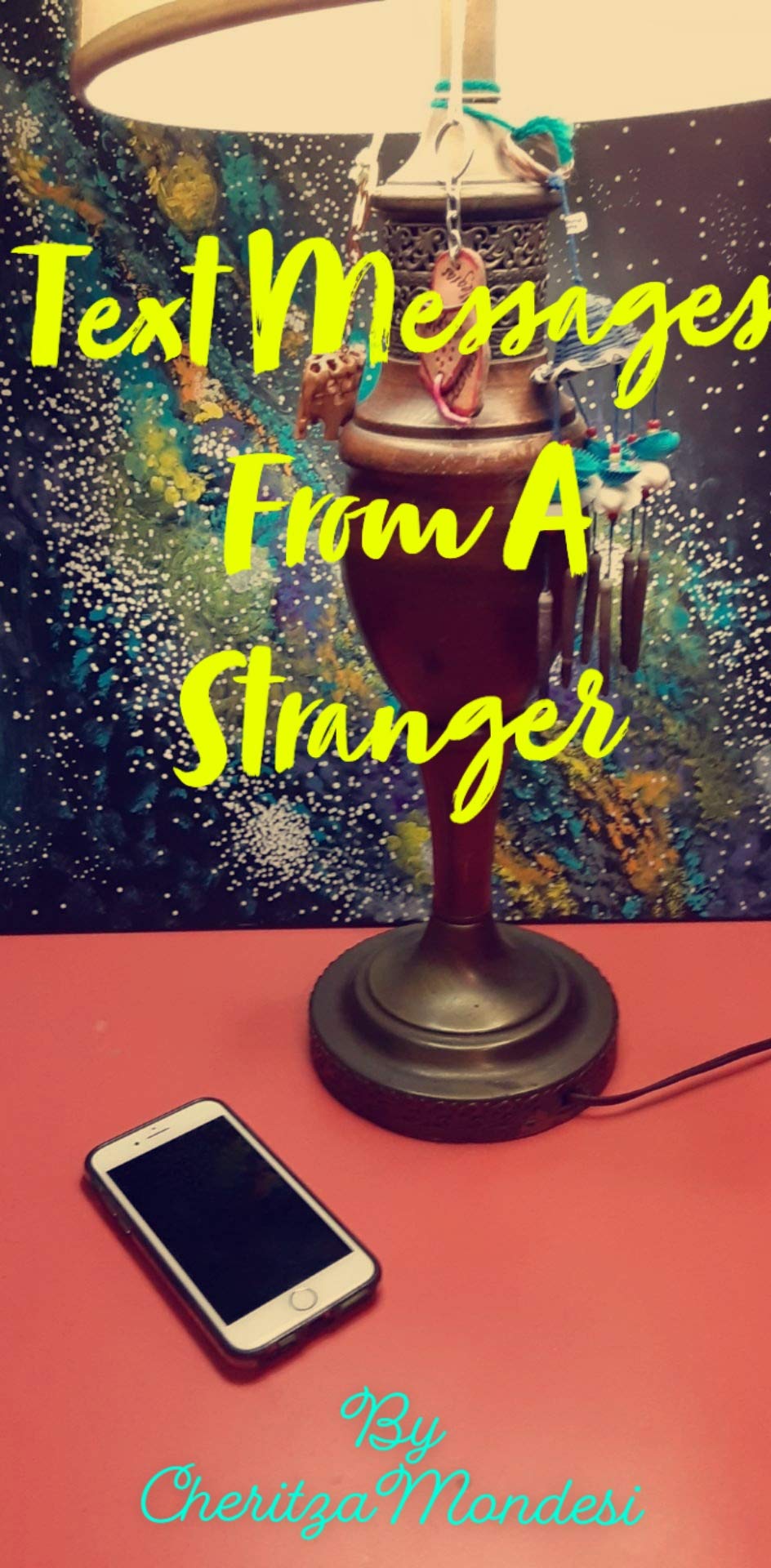 Text Messages From A Stranger (Kindle Edition)