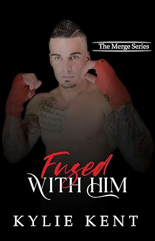 Fused With Him (Merge, #2)