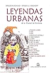 Leyendas Urbanas de Córdoba: Colección: Mitos, supersticiones, fábulas e Historias (LITERATURA II nº 2) (Spanish Edition)