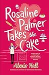 Book cover for Rosaline Palmer Takes the Cake (Winner Bakes All, #1)